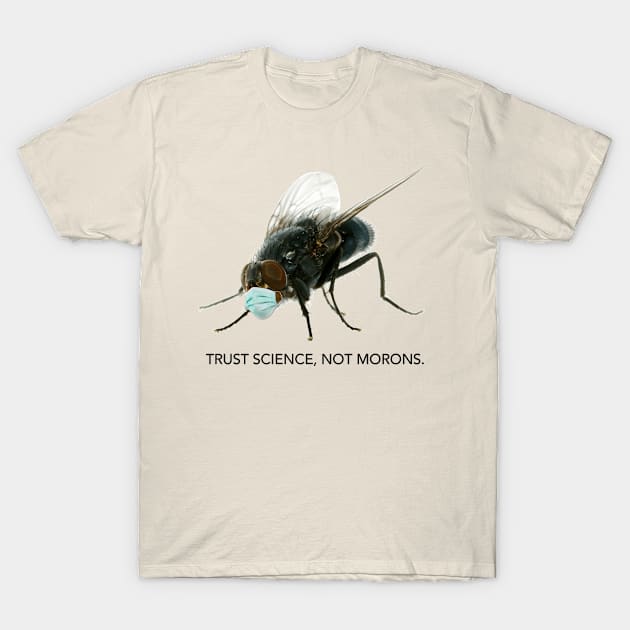 Mike Pence's Fly - Trust Science Not Morons T-Shirt by skittlemypony